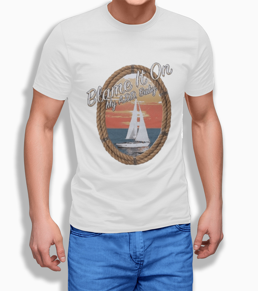 Blame It On My ADD Baby Nautical Rope Sailboat Sunset T-Shirt