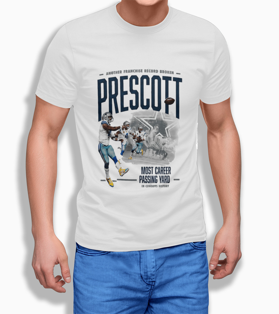 Prescott Another Franchise Record Broken Most Career Passing Yard In Cowboys History T-Shirt
