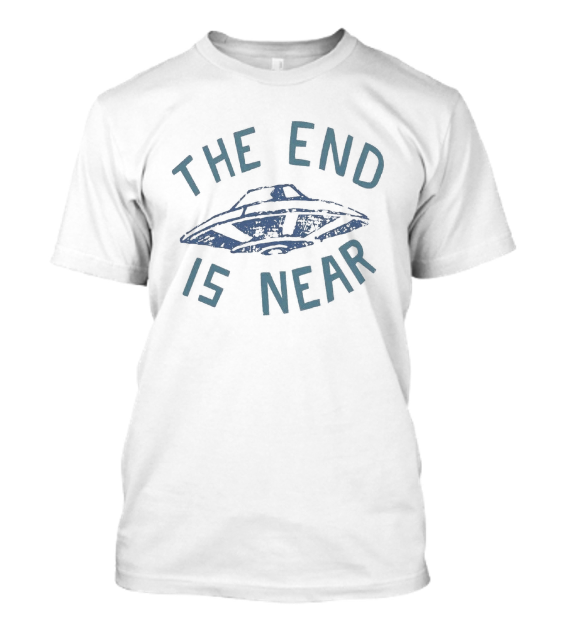 The End Is Near UFO T-Shirt