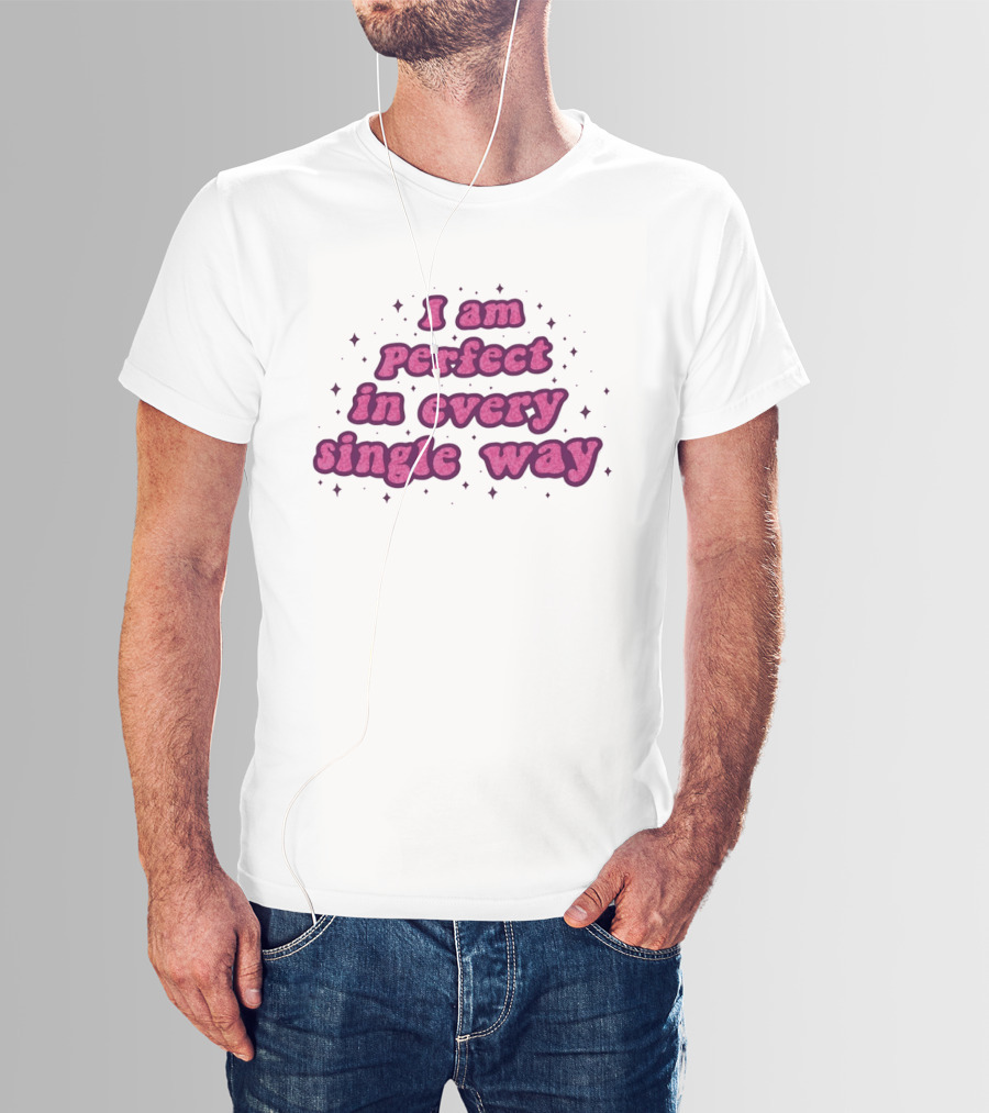 I Am Perfect In Every Single Way Pink Starry T-Shirt