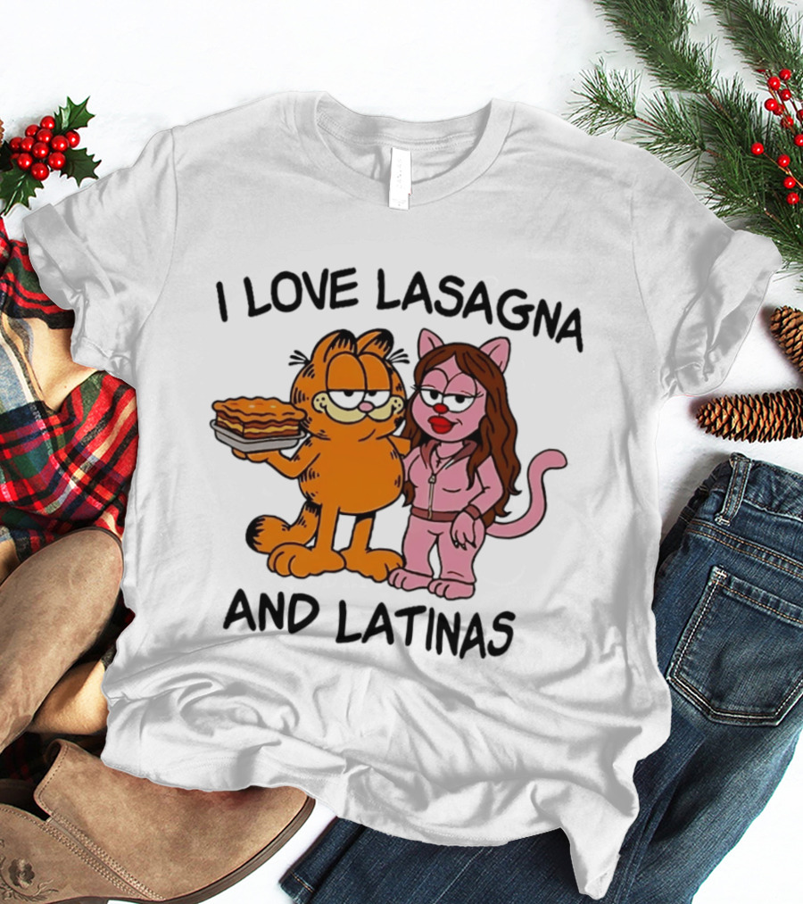 I Love Lasagna And Latinas Garfield Cat Cartoon Pusheen Meme T-Shirt