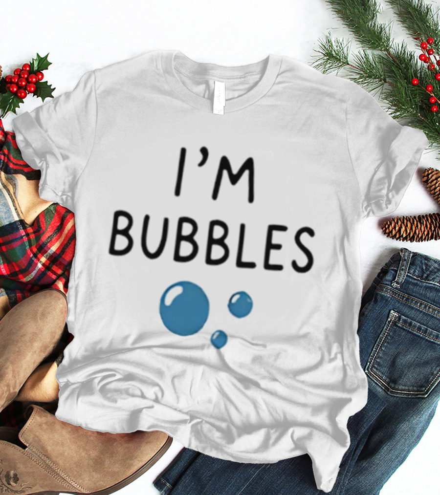 I'm Bubbles Fun Statement With Blue Bubble T-Shirt