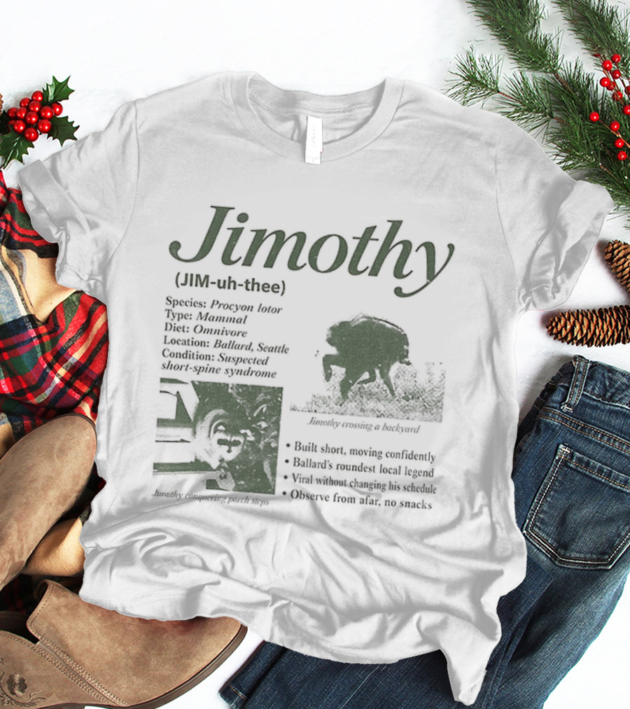 Jimothy Raccoon Species Procyon Lotor Mammal Omnivore Eating Everything Curious Nocturnal Raider T-Shirt