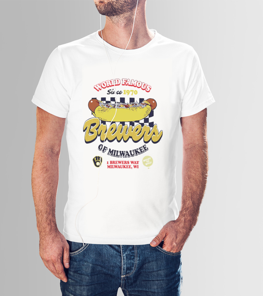 World Famous Brewers Of Milwaukee Since 1970 Hot Dog Milwaukee WI T-Shirt