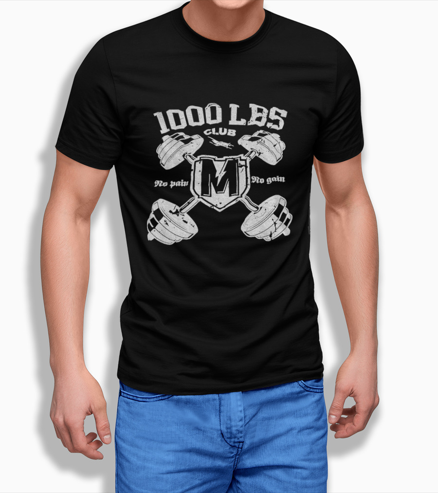 1000 LBS Club No Pain No Gain M Logo Barbell Crossed Weights T-Shirt