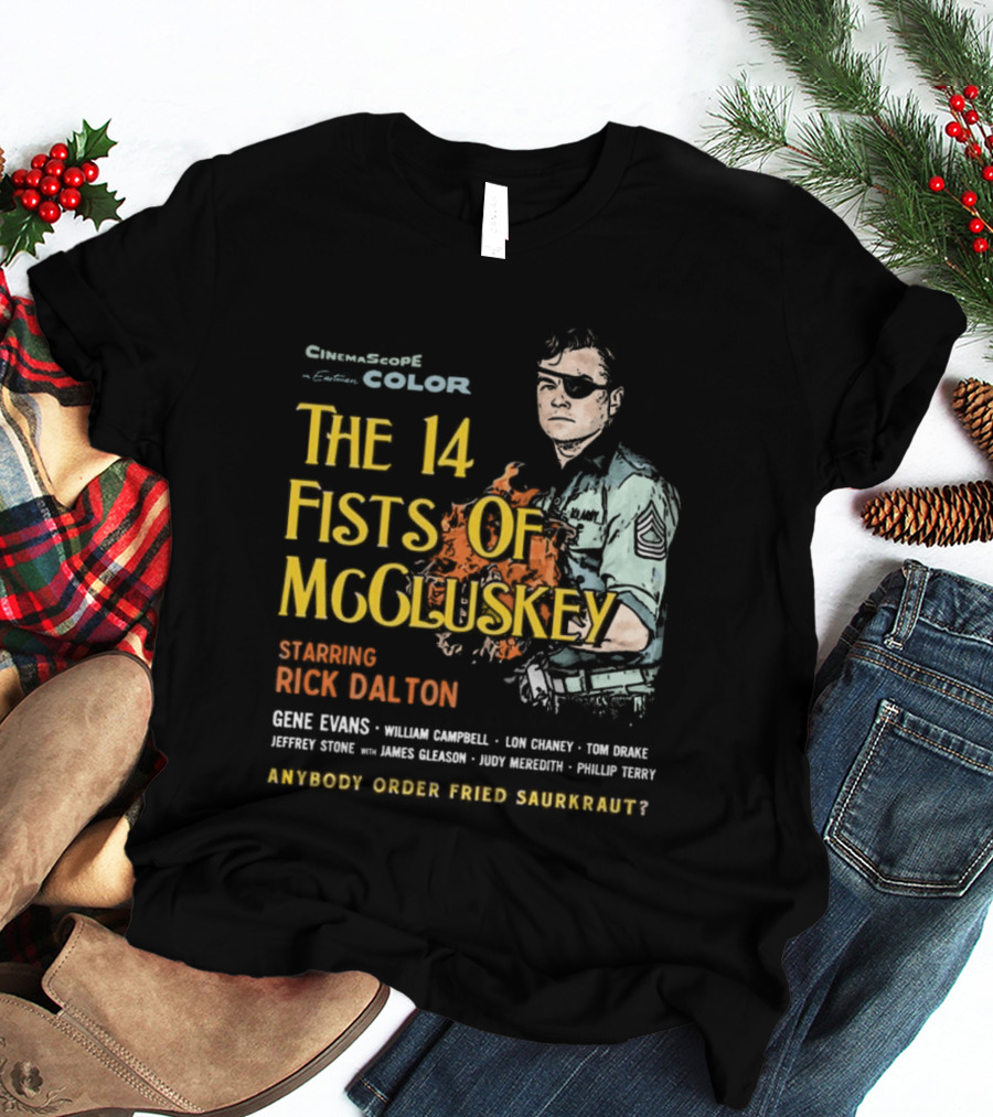 The 14 Fists Of McCluskey Starring Rick Dalton Anybody Order Fried Sauerkraut T-Shirt