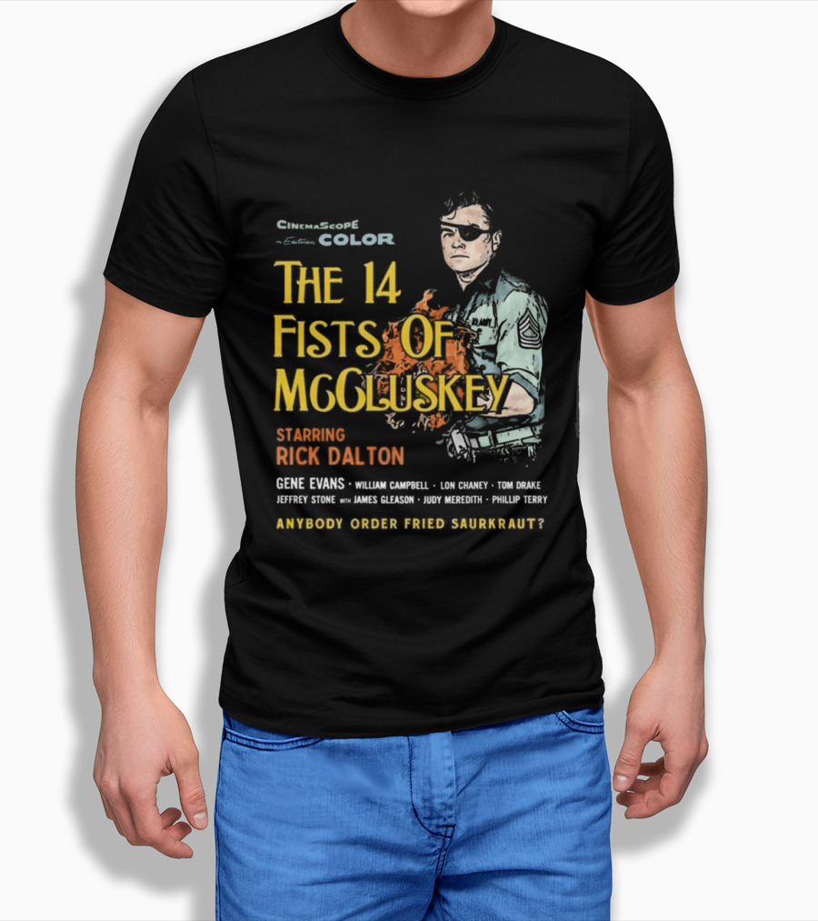 The 14 Fists Of McCluskey Starring Rick Dalton Anybody Order Fried Sauerkraut T-Shirt