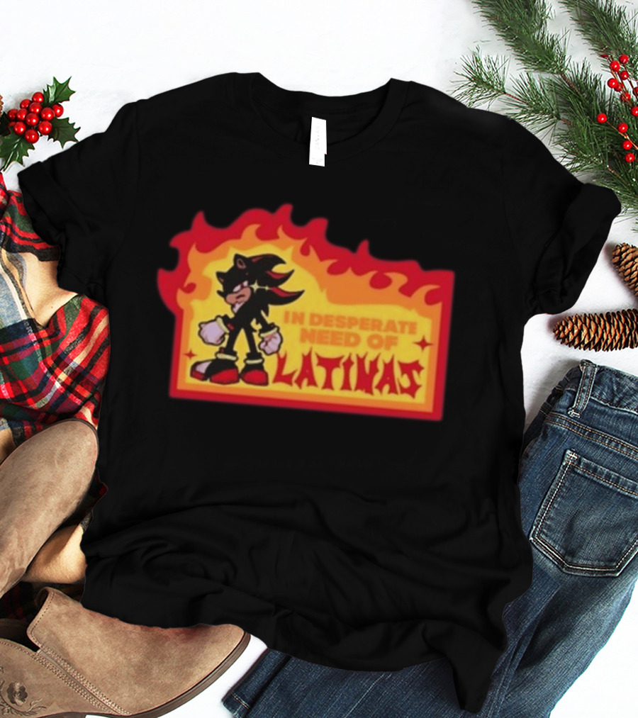 Shadow The Hedgehog In Desperate Need Of Latinas Flame T-Shirt