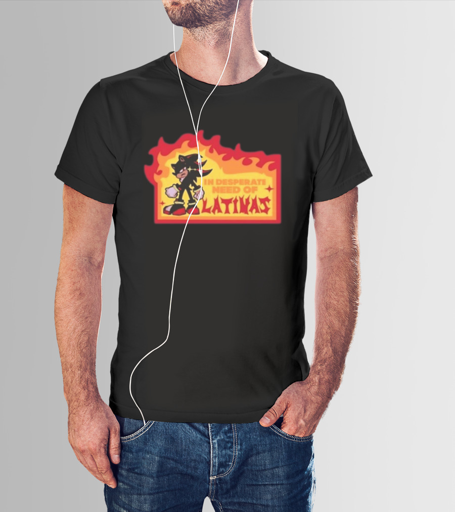 Shadow The Hedgehog In Desperate Need Of Latinas Flame T-Shirt