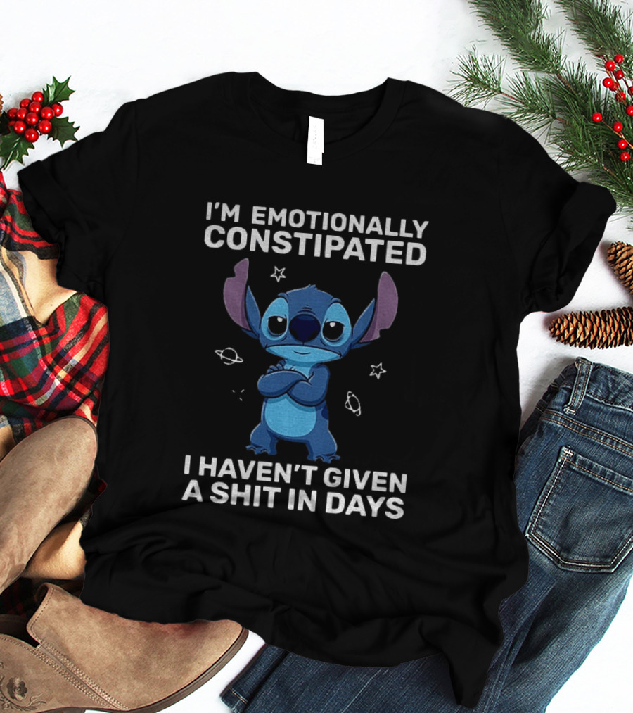Stitch Grumpy I'm Emotionally Constipated I Haven't Given A Shit In Days T-Shirt