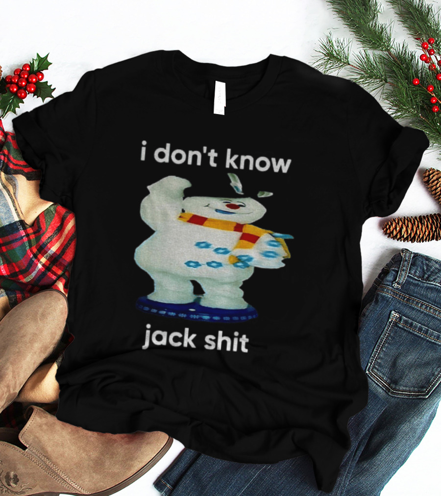 I Don't Know Jack Shit Snowman Scarf Spinning Gemmy T-Shirt