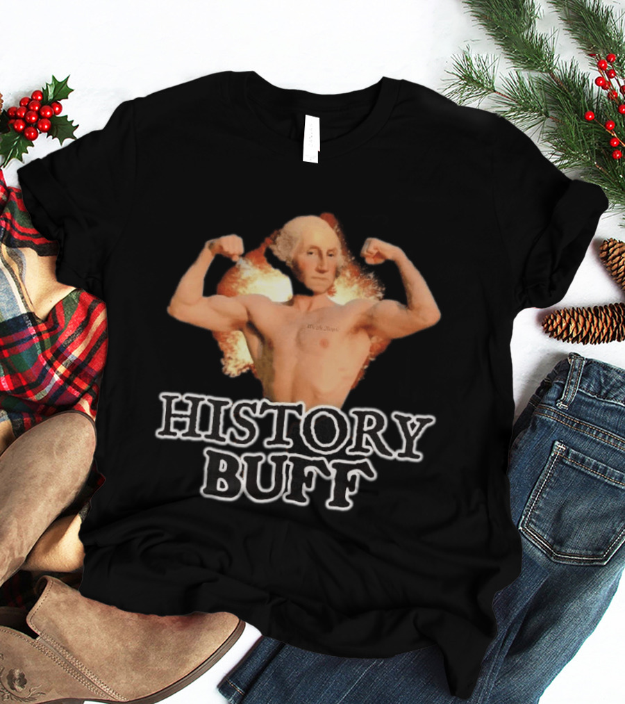 George Washington History Buff Muscular Founding Fathers America 250 4th Of July T-Shirt