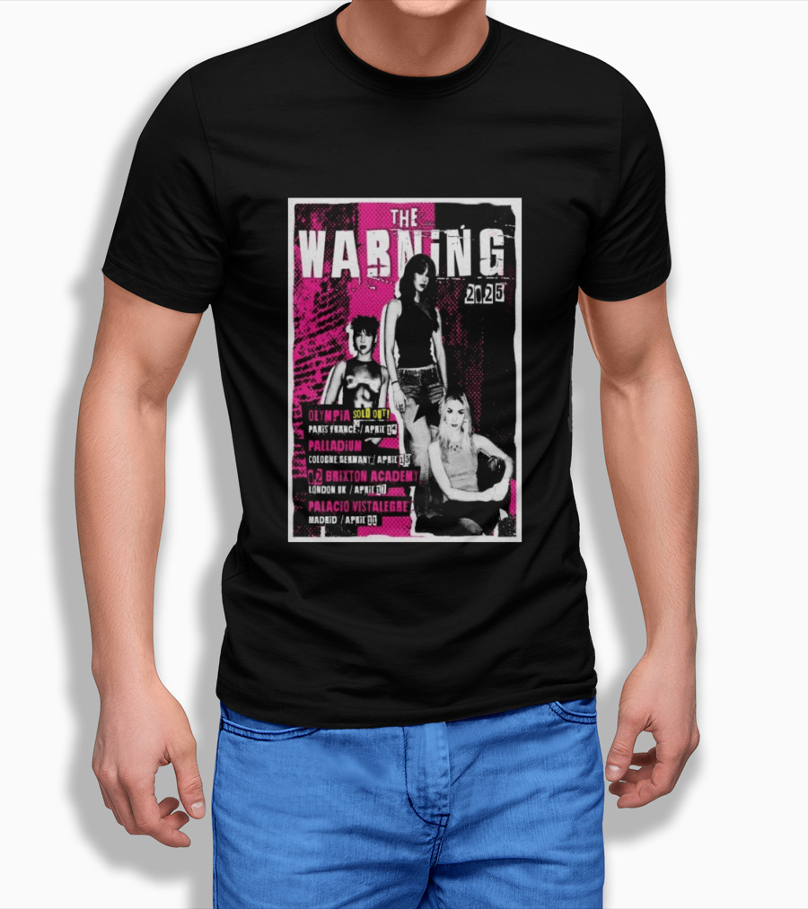The Warning European Tour 2025 Olympia Palladium O2 Brixton Palacio Vistalegre T-Shirt