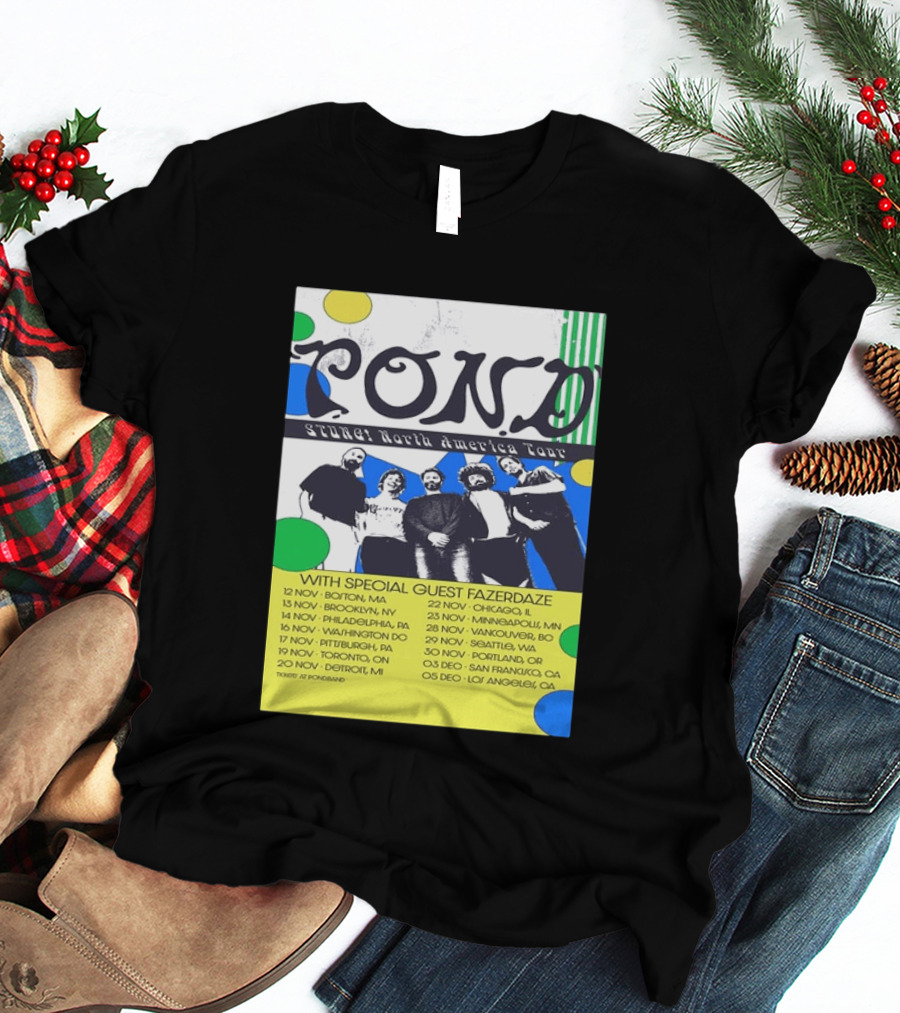 Pond Band Stunga North America Tour 2024 With Special Guest Fazerdaze T-Shirt