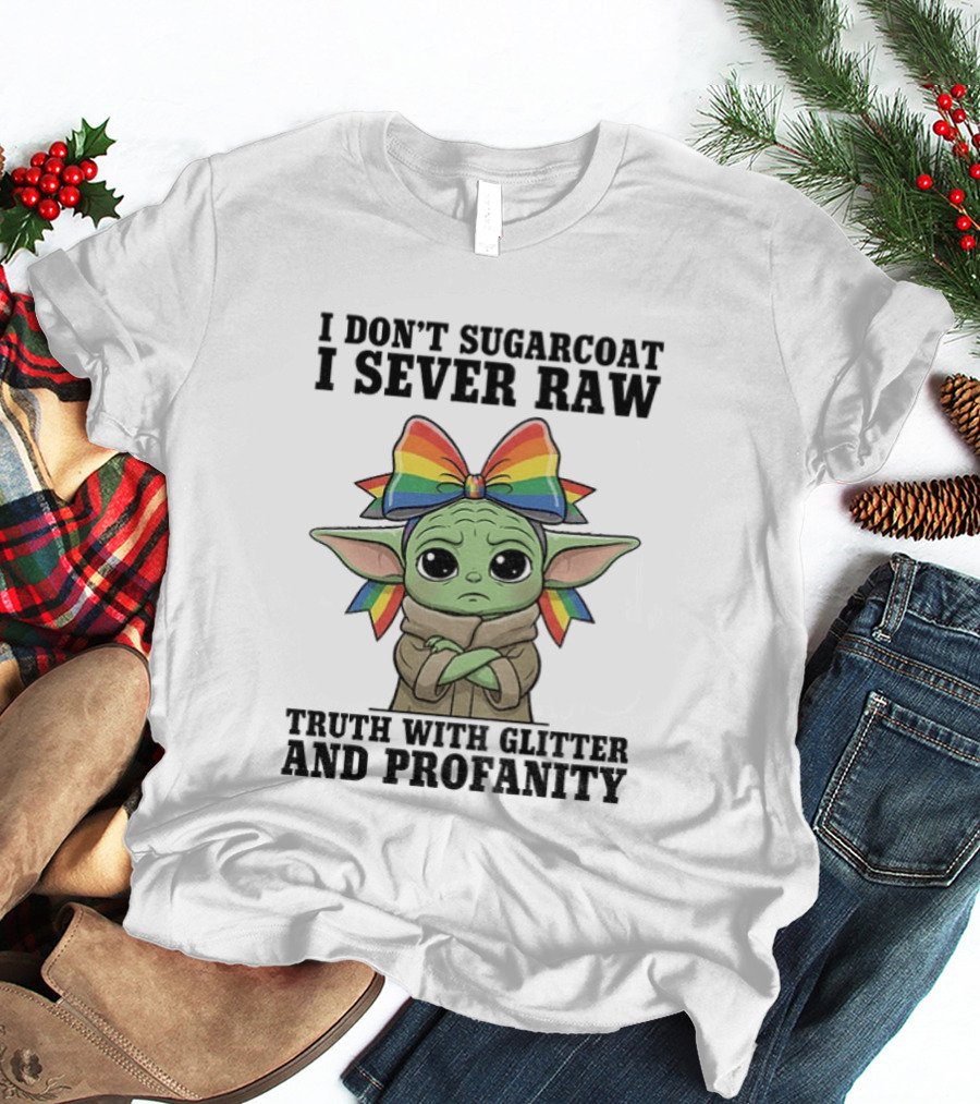 Baby Yoda I Don't Sugarcoat I Sever Raw Truth With Glitter And Profanity Rainbow Bow T-Shirt
