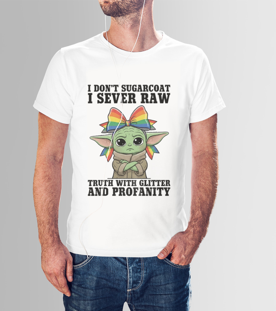 Baby Yoda I Don't Sugarcoat I Sever Raw Truth With Glitter And Profanity Rainbow Bow T-Shirt