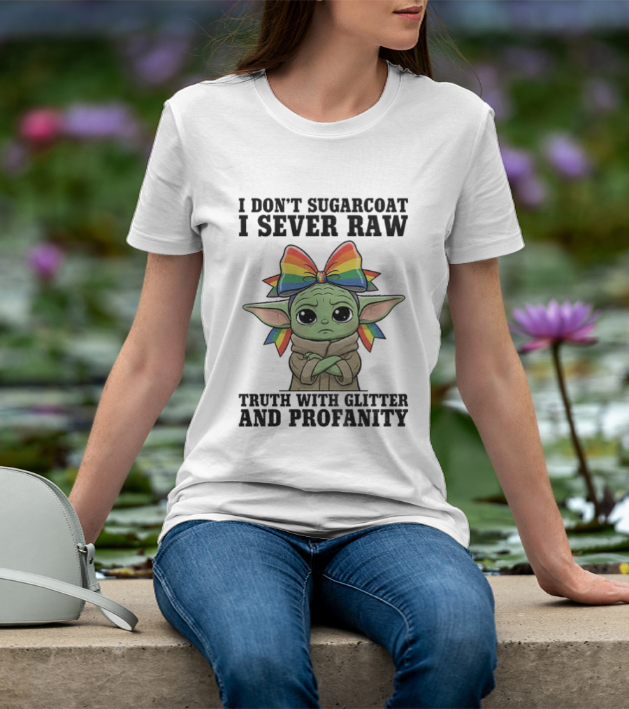 Baby Yoda I Don't Sugarcoat I Sever Raw Truth With Glitter And Profanity Rainbow Bow T-Shirt