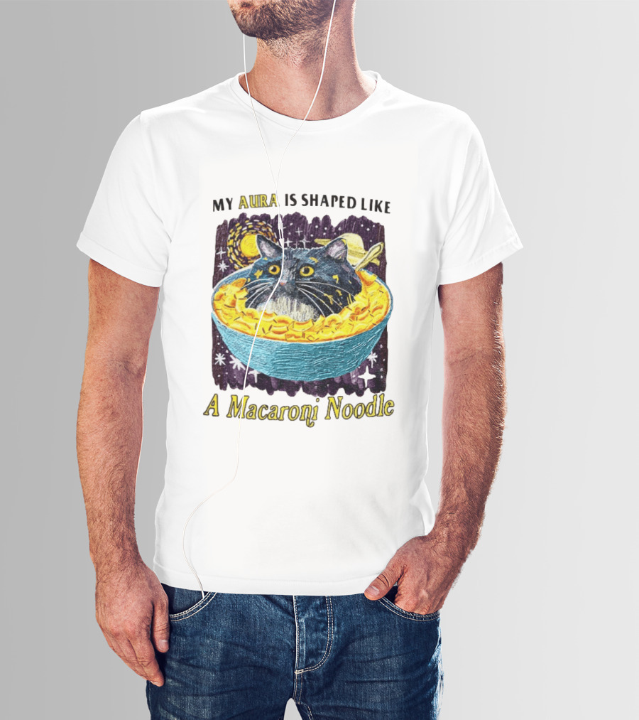 My Aura Is Shaped Like A Macaroni Noodle Cat In Bowl T-Shirt