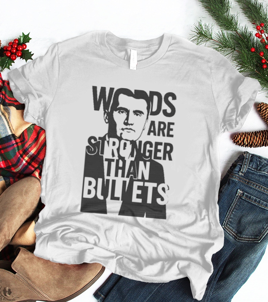 Charlie Kirk Words Are Stronger Than Bullets T-Shirt