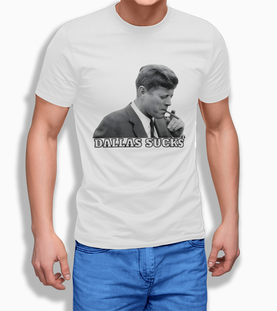 Dallas Sucks JFK Smoking Cigar Anti Cowboys T-Shirt