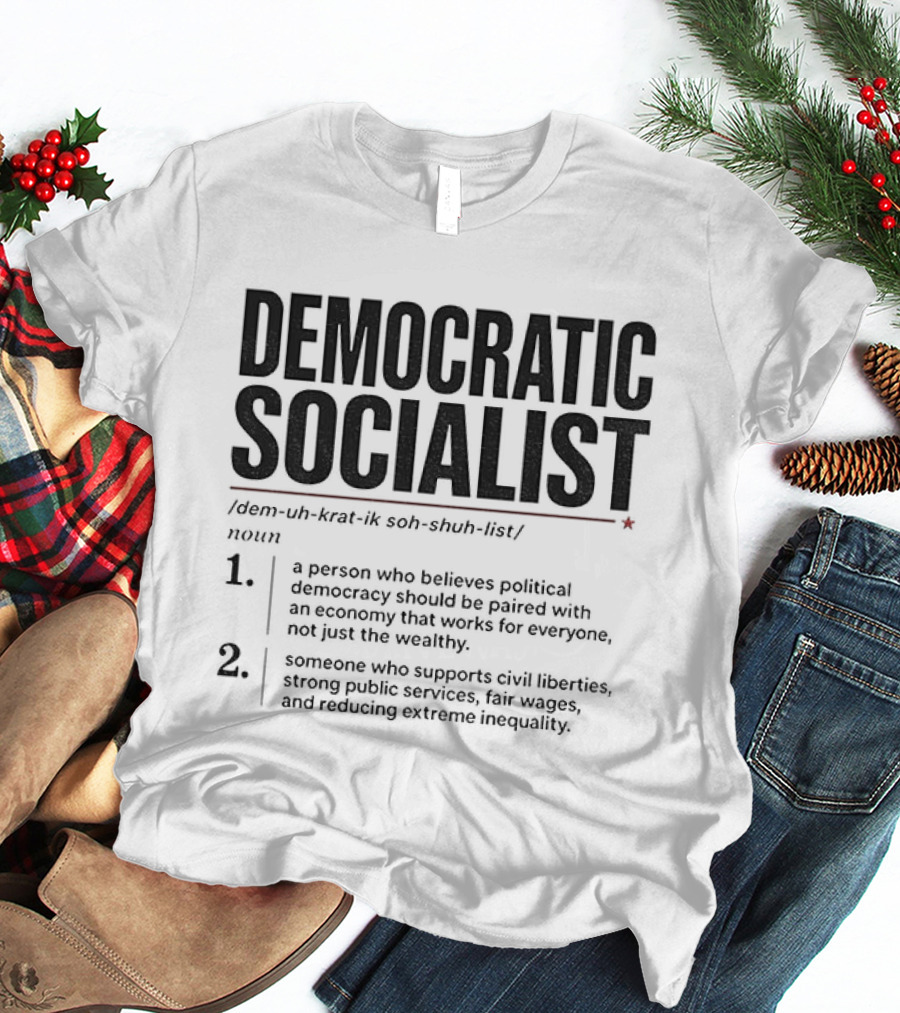 Democratic Socialist Definition Political Democracy Social Ownership Ending Inequality T-Shirt