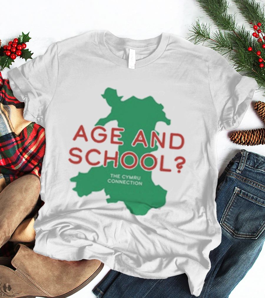 Age And School Elis James John Robins The Cymru Connection T-Shirt