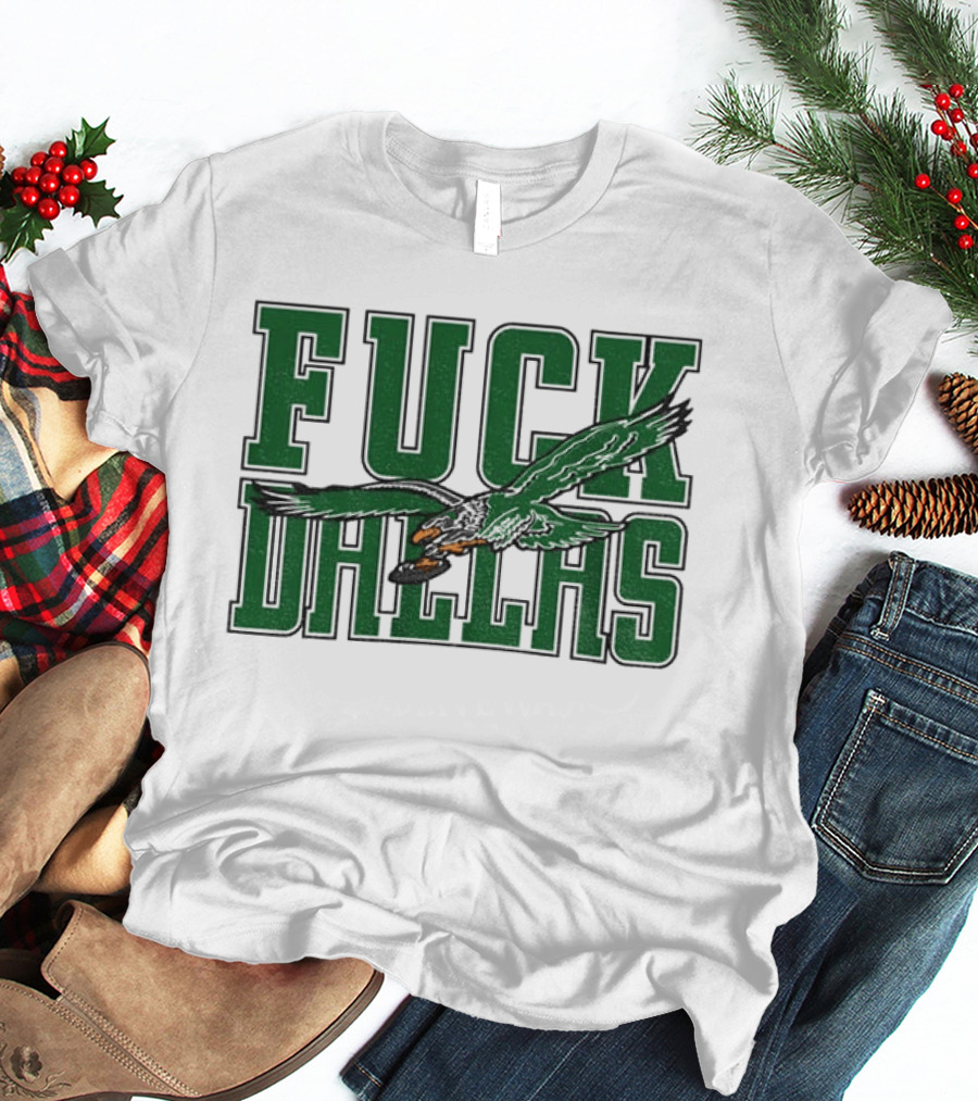 Fuck Dallas Philadelphia Eagles 2025 GameDay T-Shirt