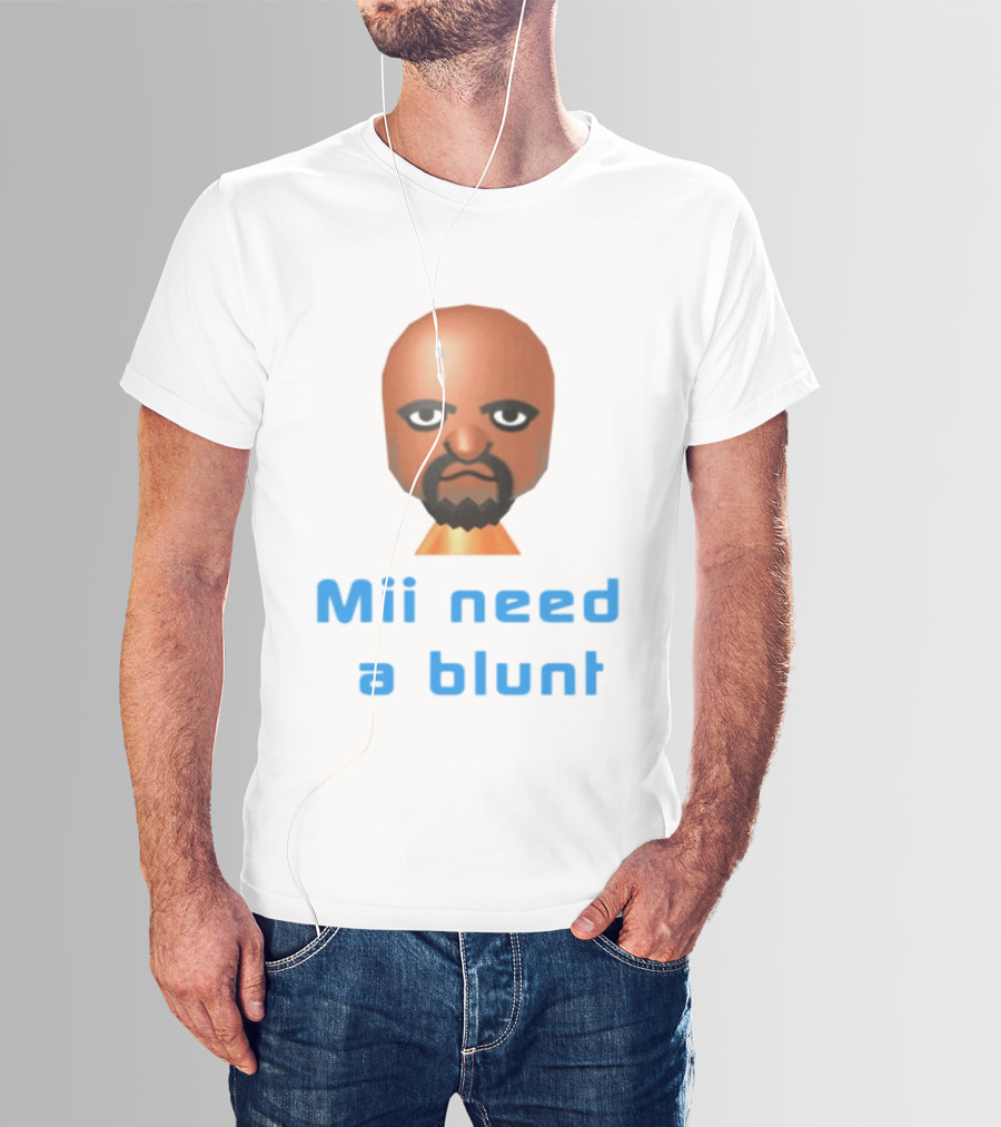 Mii Need A Blunt Funny Gaming Meme T-Shirt