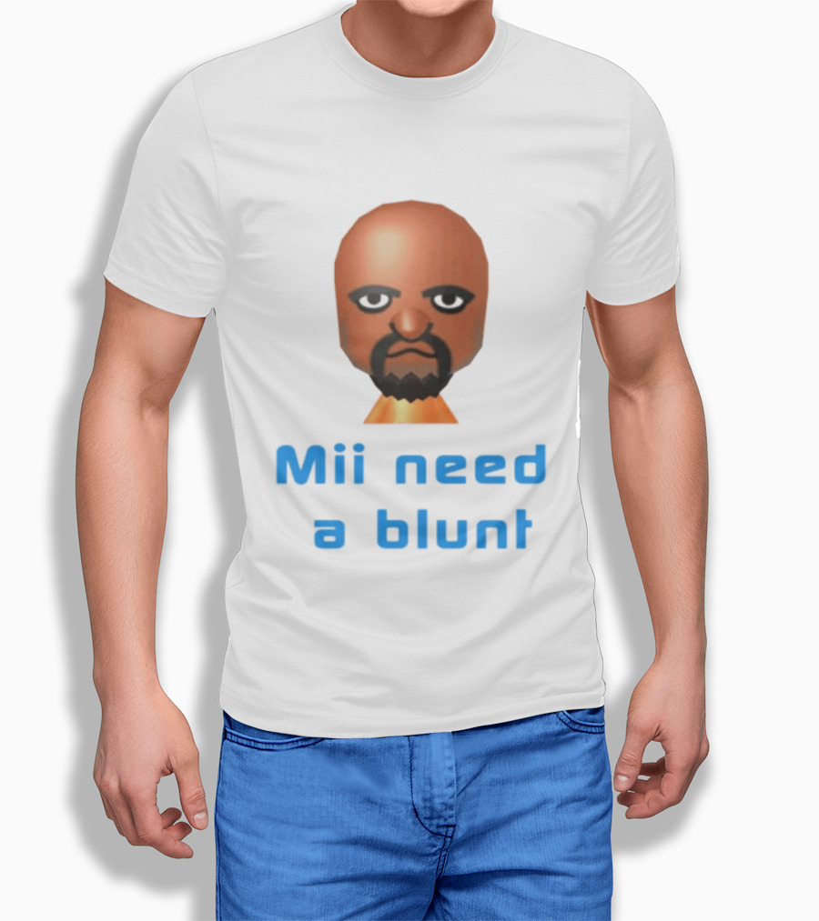 Mii Need A Blunt Funny Gaming Meme T-Shirt