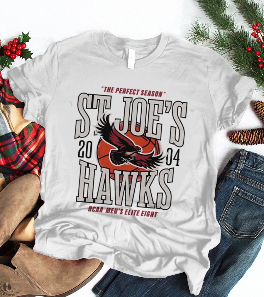 St Joe's Hawks 2004 NCAA Men's Elite Eight Basketball Perfect Season T-Shirt
