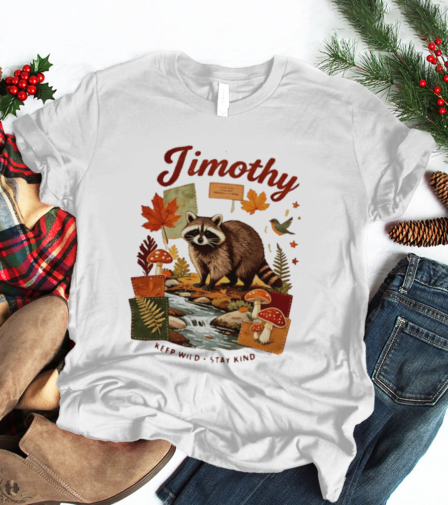 Jimothy Raccoon Autumn Nature 2026 Keep Wild Stay Kind T-Shirt