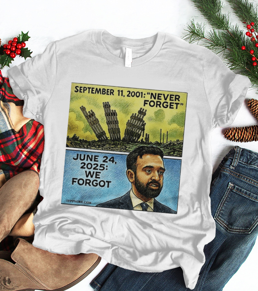 September 11 2001 Never Forget June 24 2025 We Forgot Zohran Mamdani T-Shirt