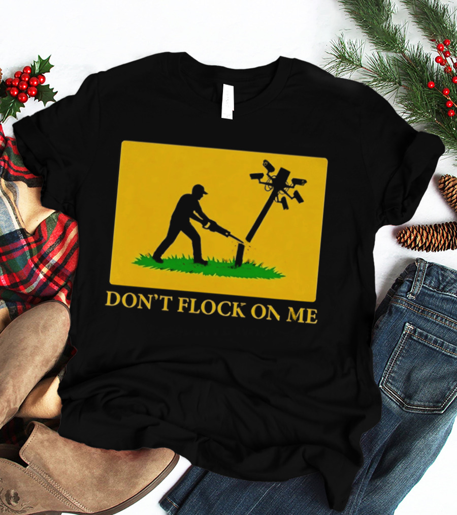 Don't Flock On Me Leaf Blower Parody Flag T-Shirt