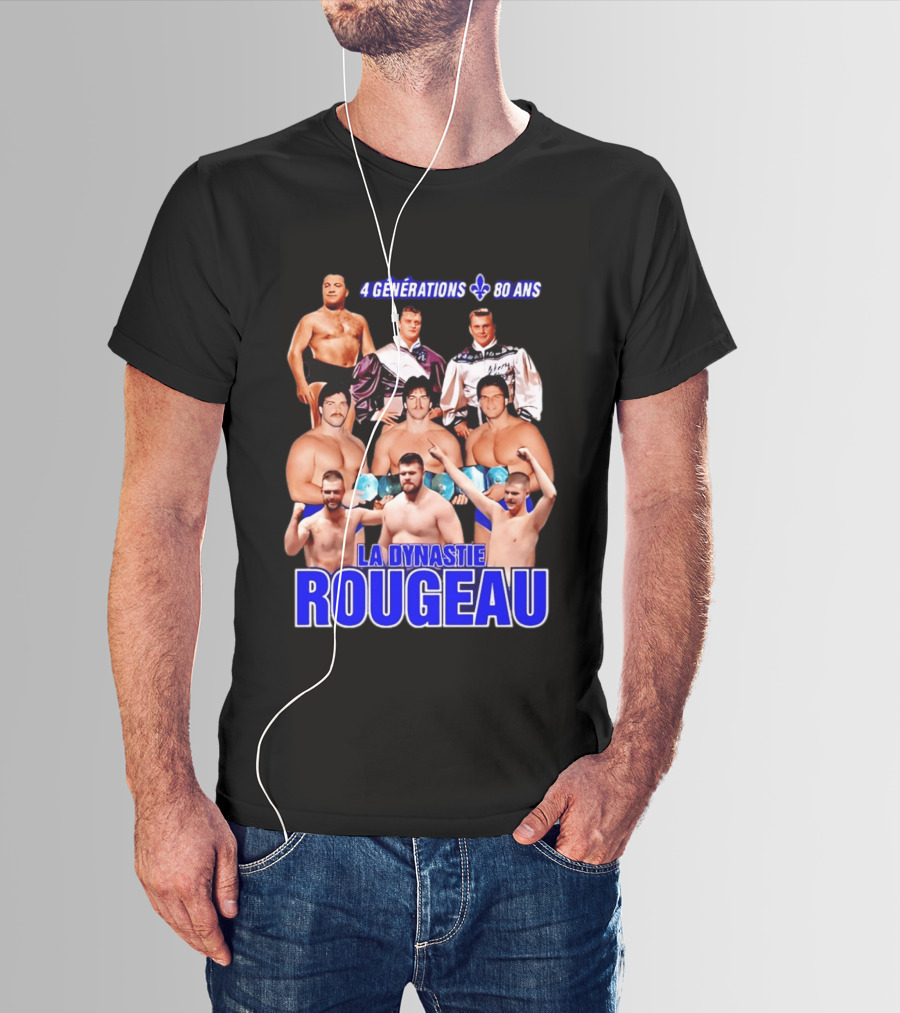La Dynastie Rougeau 4 Générations 80 Ans T-Shirt