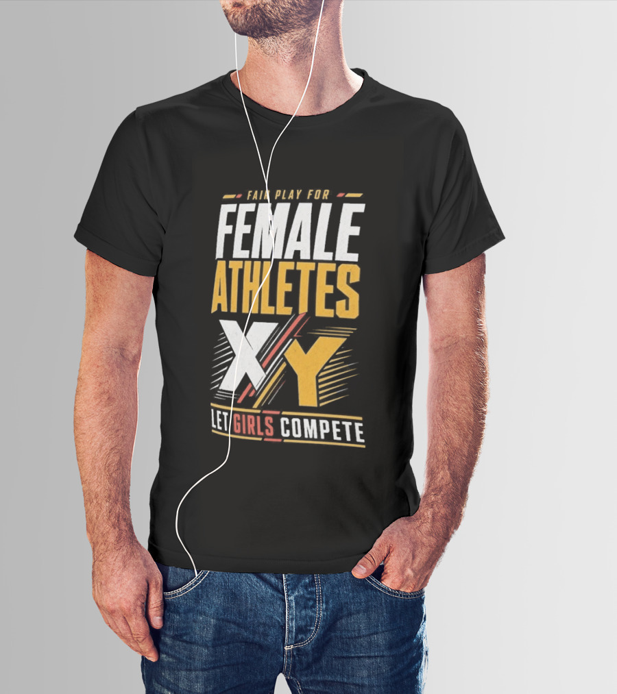 Fair Play For Female Athletes XX XY Let Girls Compete T-Shirt