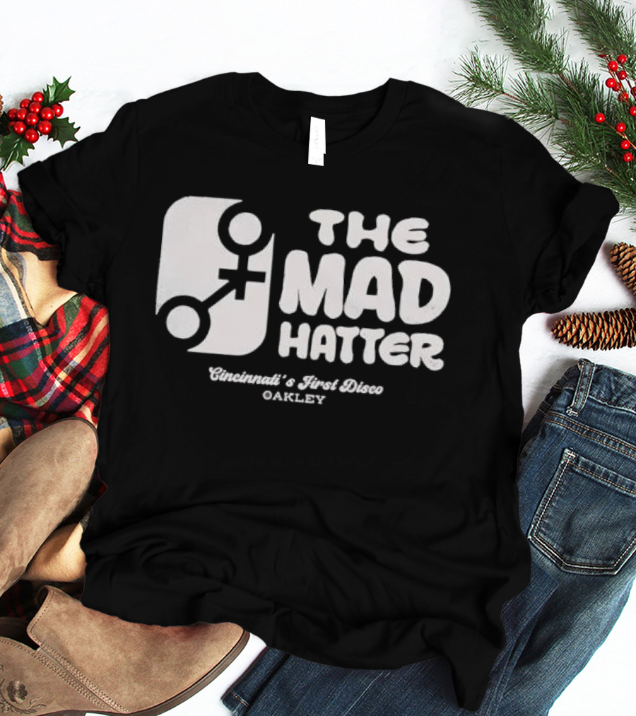 The Mad Hatter Cincinnati's First Disco Oakley T-Shirt