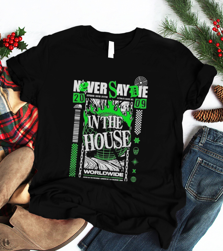 Never Say Die In The House 2009 Worldwide Green Flame Graffiti T-Shirt