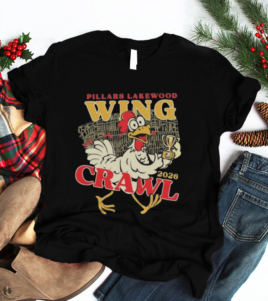 Pillars Lakewood Wing Crawl 2026 Trophy Chicken Holding Cup T-Shirt