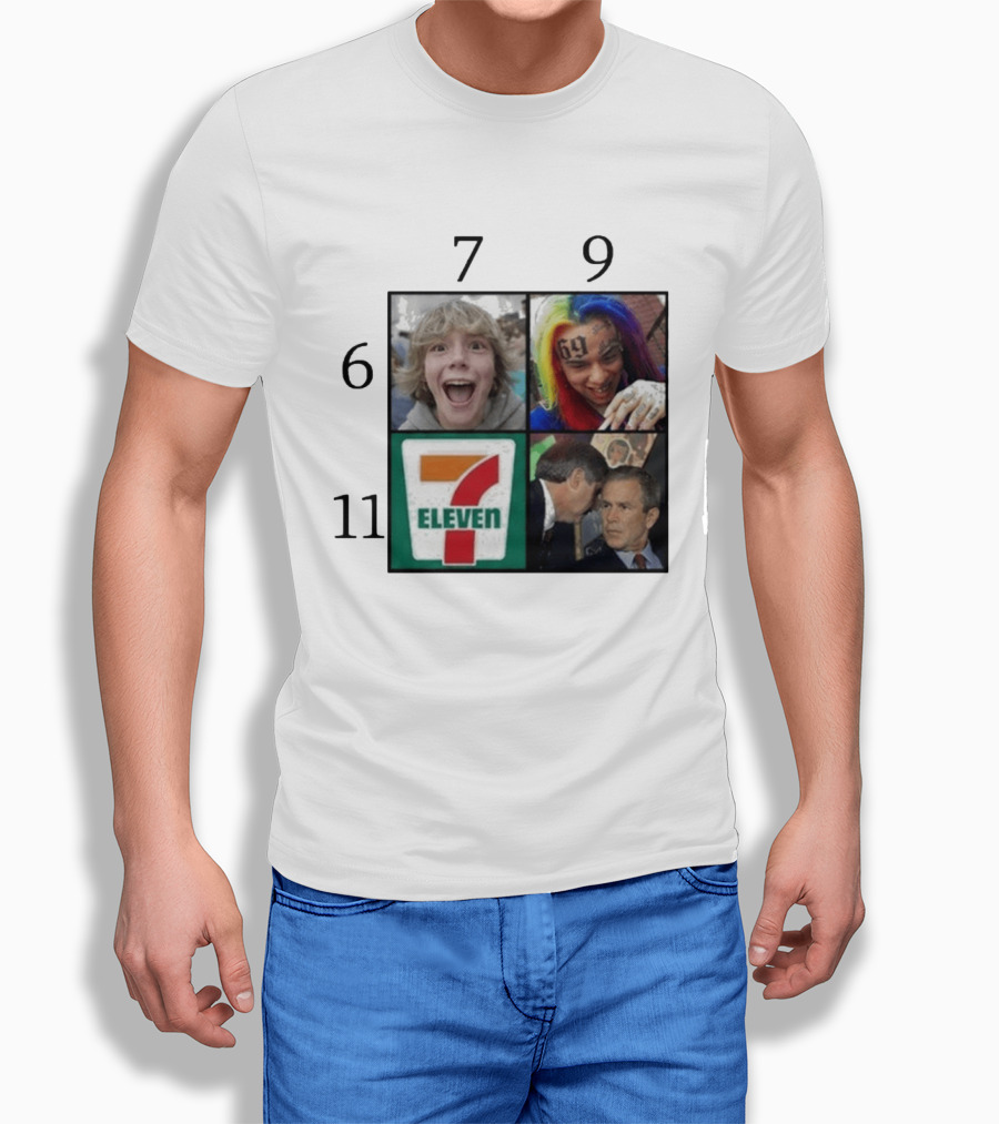 6 7 9 11 6ix9ine George Bush 7 Eleven T-Shirt