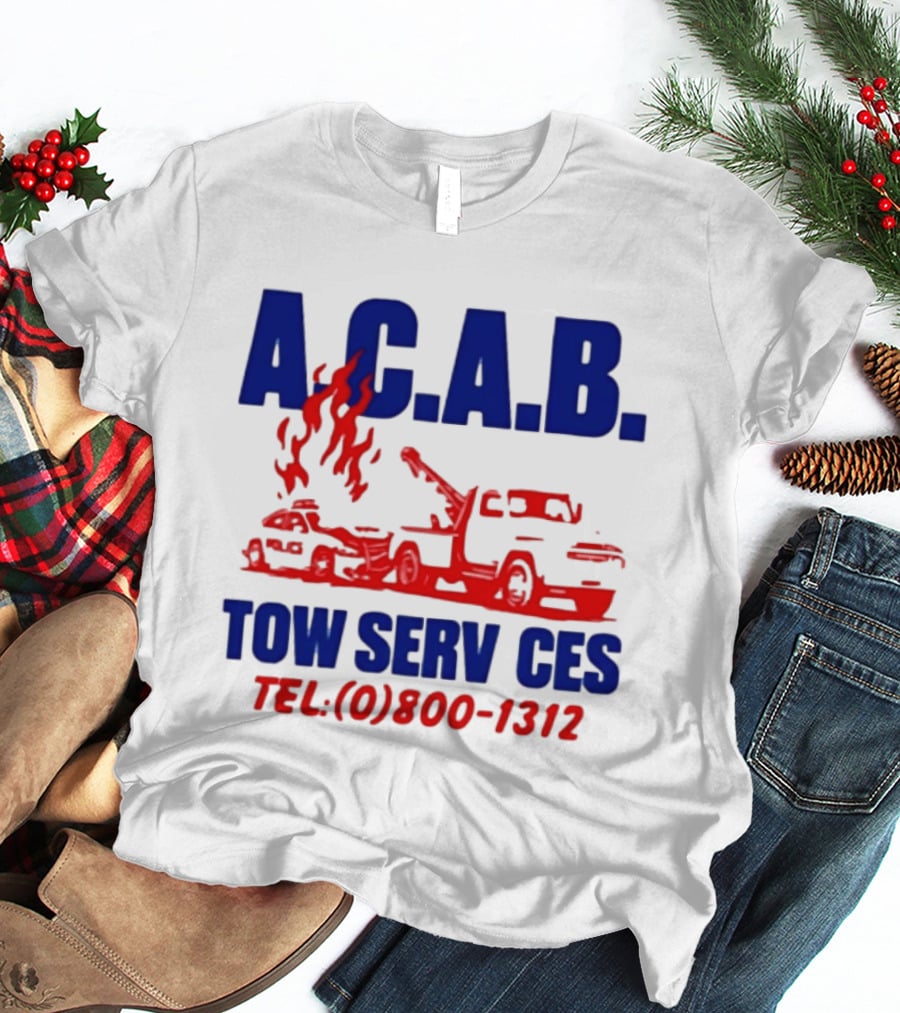 A.C.A.B. Towing Tow Services TEL.(0)800 1312 T-Shirt