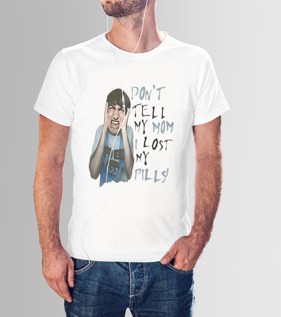 Don't Tell My Mom I Lost My Pills Fred Cartoon T-Shirt