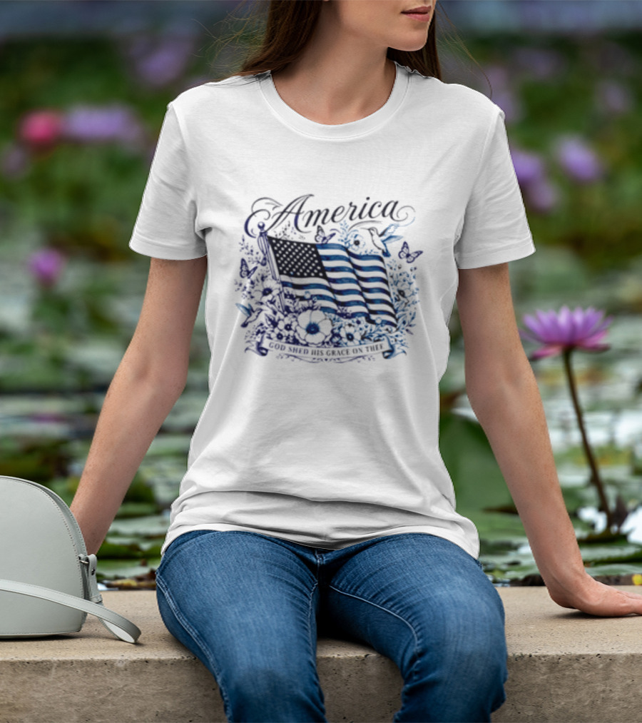 America God Shed His Grace On Thee Flag And Nature T-Shirt