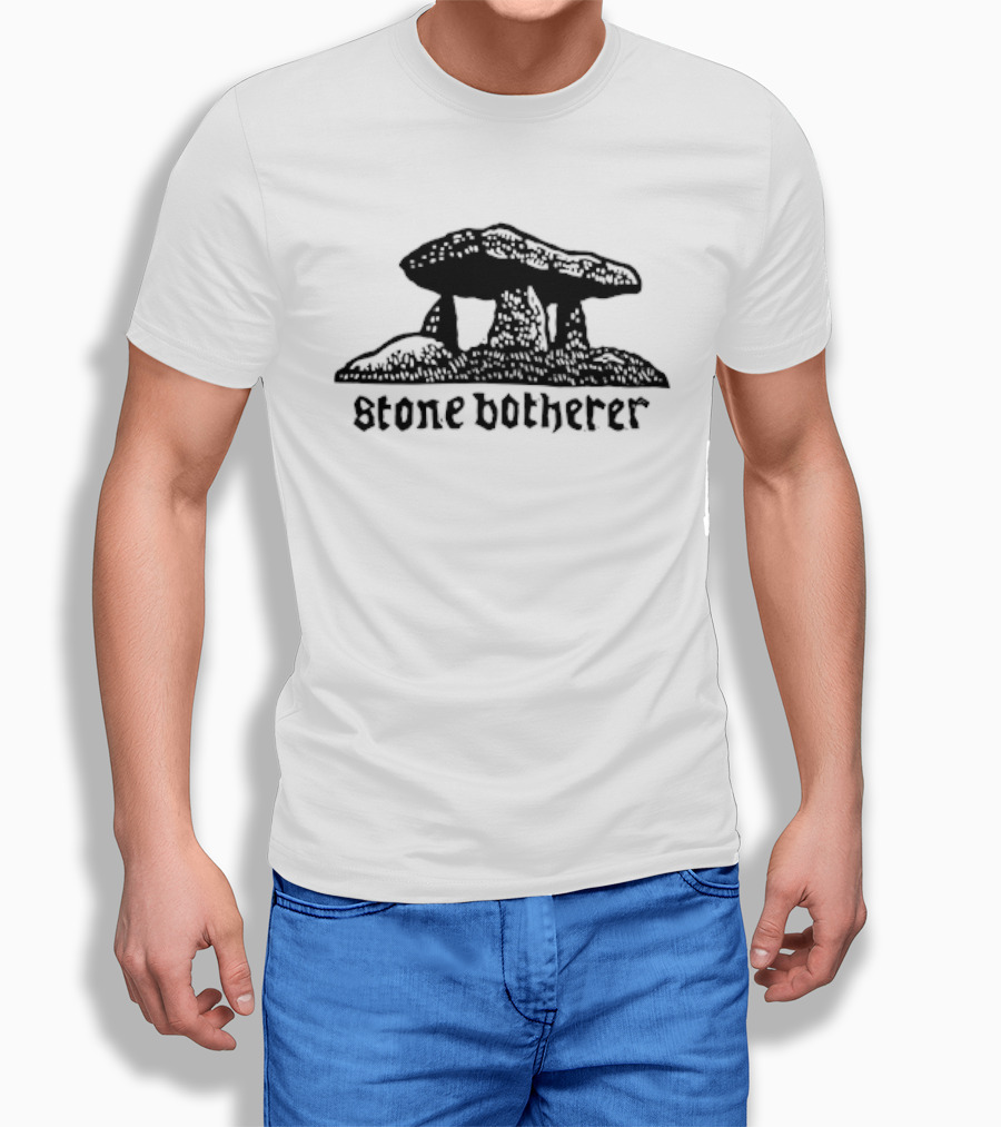 Stone Botherer Megalithic Dolmen T-Shirt