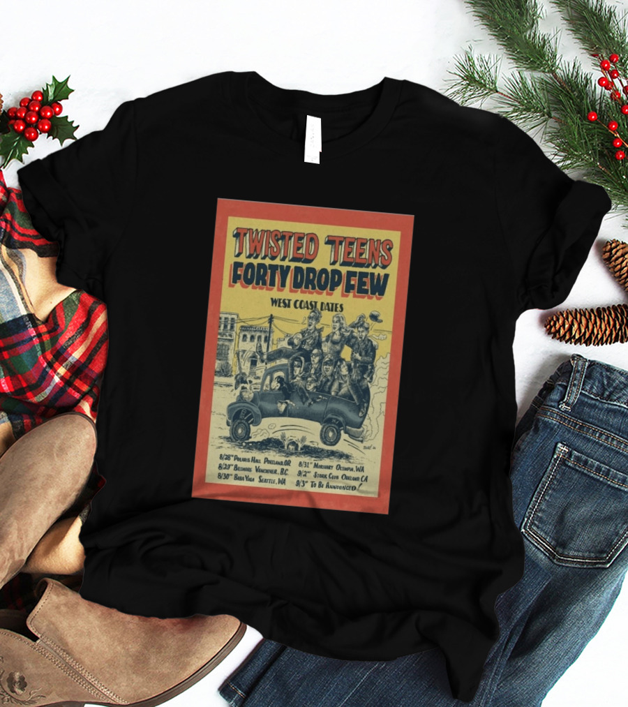 Twisted Teens Forty Drop Few West Coast Dates Stork Club Oakland September 2 2026 T-Shirt