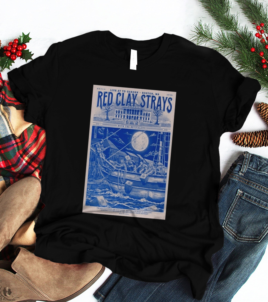 Live At TD Garden Boston MA August 1 2026 Red Clay Strays With The Revivalists T-Shirt