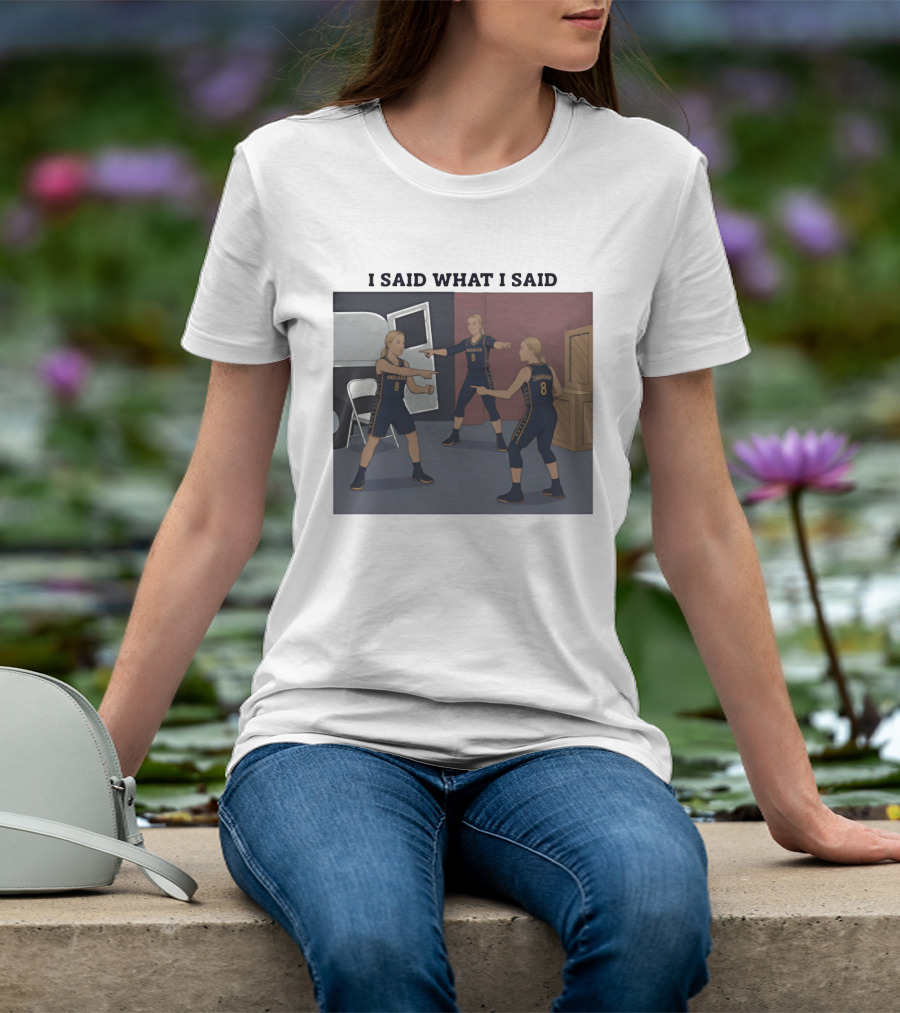 Indiana Basketball I Said What I Said T-Shirt