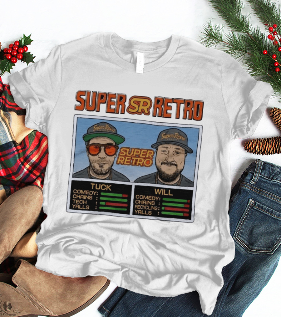 Super Retro Podcast Tuck And Will Comedy Chains Tech Recycling Yalls T-Shirt