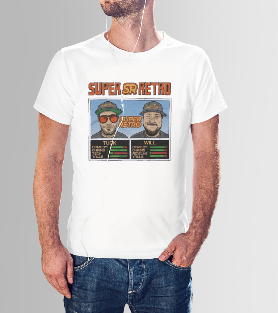 Super Retro Podcast Tuck And Will Comedy Chains Tech Recycling Yalls T-Shirt