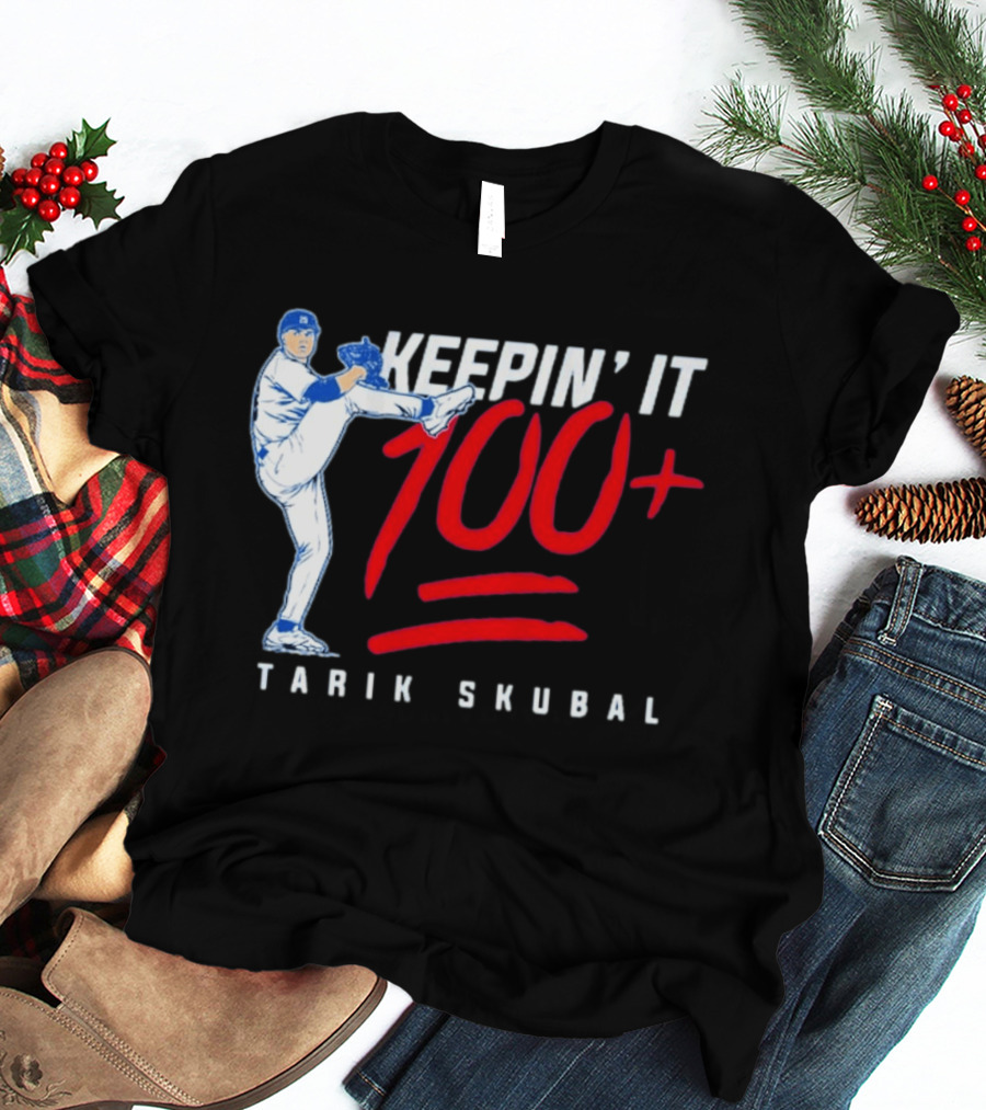Tarik Skubal Keepin' It 100+ Baseball Pitcher Los Angeles Dodgers T-Shirt
