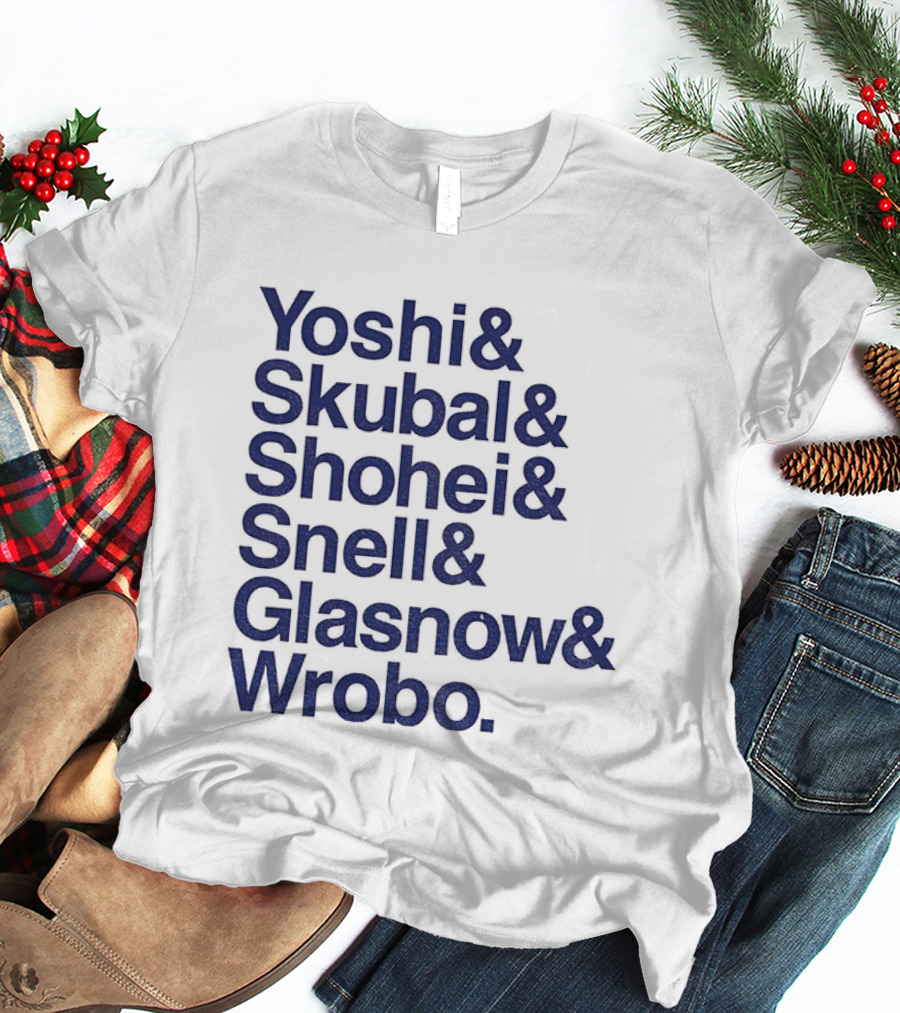 Yoshi Skubal Shohei Snell Glasnow Wrobo Dodgers Pitchers Ampersand T-Shirt